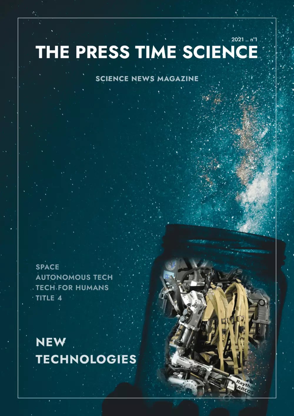 Cover of THE PRESS TIME SCIENCE 2021 n°1 - Science News Magazine featuring a jar overflowing with high-tech devices and mechanical parts against a starry sky backdrop with a dense star cluster. The words 'NEW TECHNOLOGIES' are displayed at the bottom.