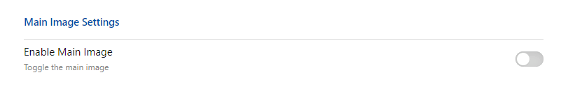 Screenshot of user interface showing Main Image Settings with Enable Main Image option toggled off