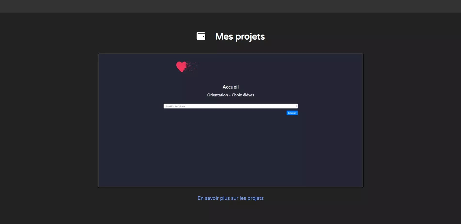 Dark-themed user interface with 'Mes projets' heading, drop-down menu, pink heart graphic, and selection button.