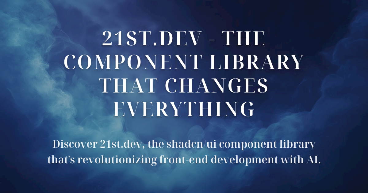 21st.dev the React component library for your AI projects